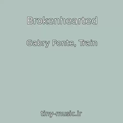 کاور آهنگ Brokenhearted از Gabry Ponte, Train