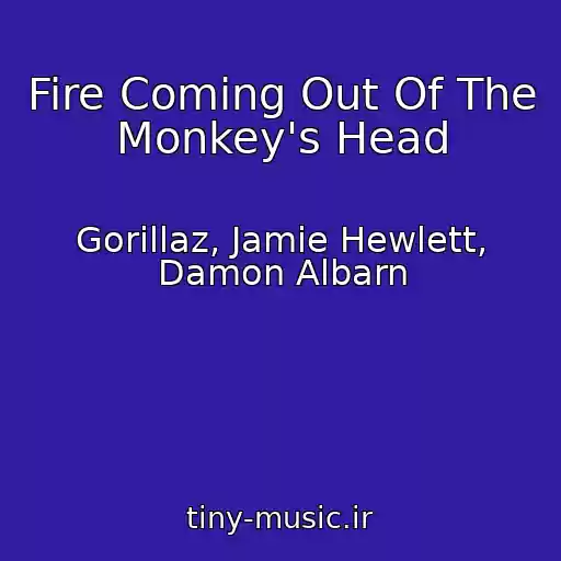 کاور آهنگ Fire Coming Out Of The Monkey's Head از Gorillaz, Jamie Hewlett, Damon Albarn