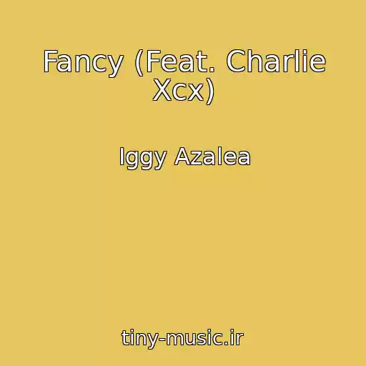 کاور آهنگ Fancy (Feat. Charlie Xcx) از Iggy Azalea
