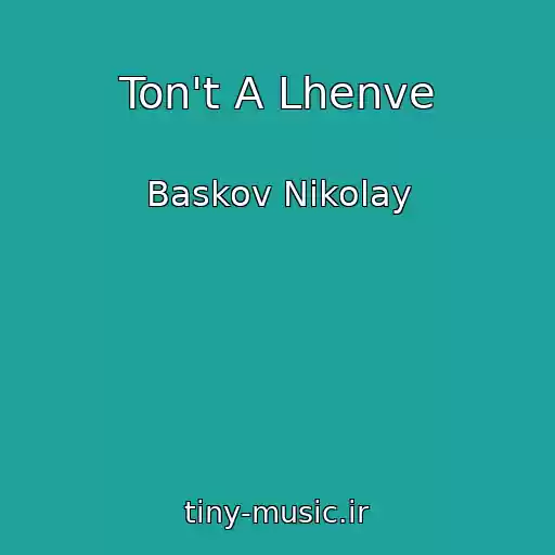کاور آهنگ Ton't A Lhenve از Baskov Nikolay