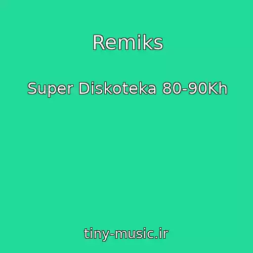 کاور آهنگ Remiks از Super Diskoteka 80-90Kh