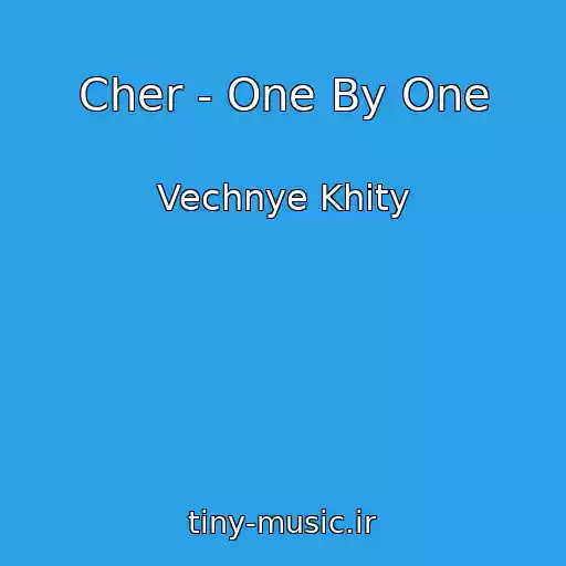 کاور آهنگ Cher - One By One از Vechnye Khity