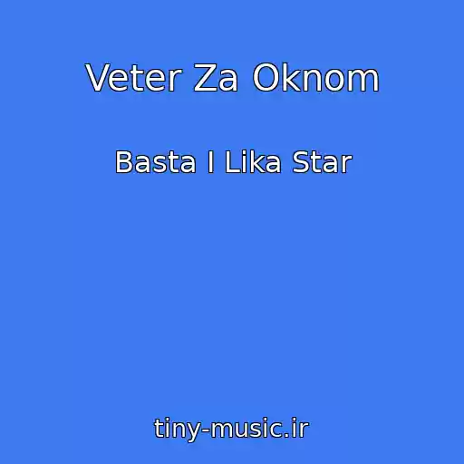 کاور آهنگ Veter Za Oknom از Basta I Lika Star