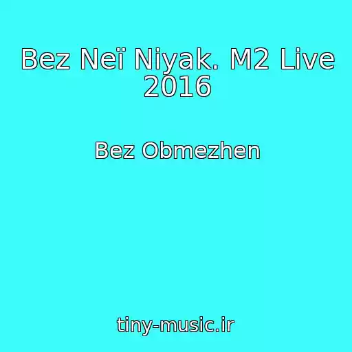 کاور آهنگ Bez Neї Nіyak. M2 Live 2016 از Bez Obmezhen