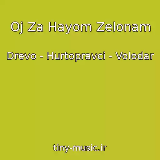 کاور آهنگ Oj Za Hayom Zelonam از Drevo - Hurtopravci - Volodar