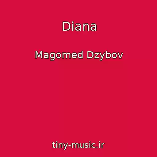 کاور آهنگ Diana از Magomed Dzybov