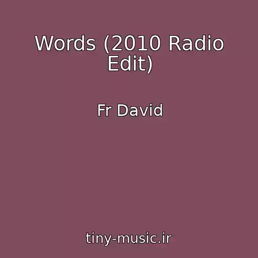 کاور آهنگ Words (2010 Radio Edit) از Fr David