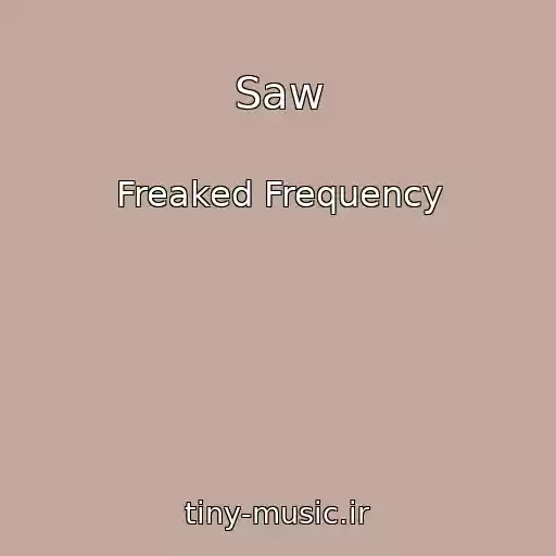 کاور آهنگ Saw از Freaked Frequency
