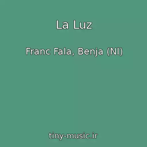 کاور آهنگ La Luz از Franc Fala, Benja (Nl)
