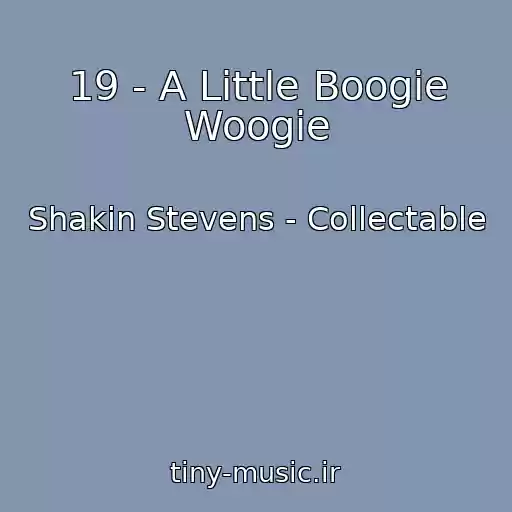 کاور آهنگ 19 - A Little Boogie Woogie از Shakin Stevens - Collectable