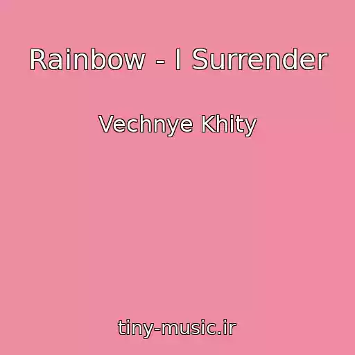 کاور آهنگ Rainbow - I Surrender از Vechnye Khity
