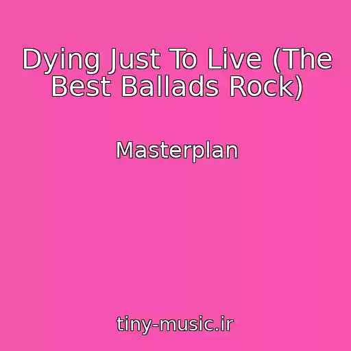 کاور آهنگ Dying Just To Live (The Best Ballads Rock) از Masterplan