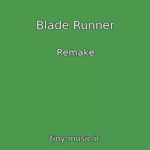 کاور آهنگ Blade Runner از Remake