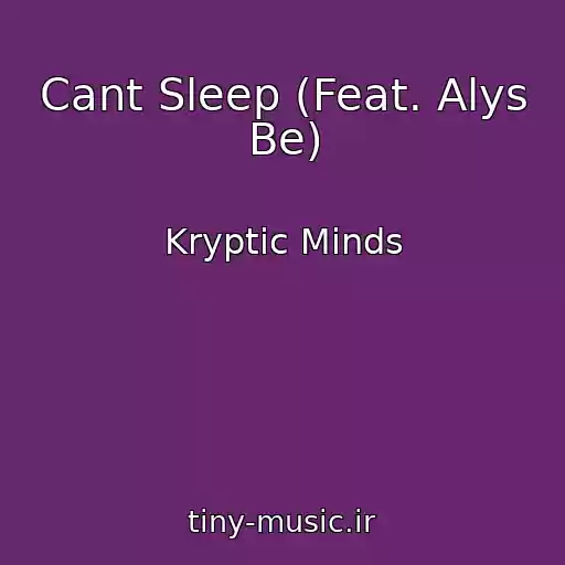 کاور آهنگ Cant Sleep (Feat. Alys Be) از Kryptic Minds