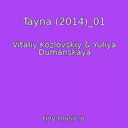 کاور آهنگ Tayna (2014)_01 از Vitaliy Kozlovskiy & Yuliya Dumanskaya