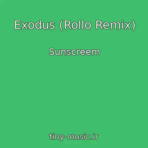 کاور آهنگ Exodus (Rollo Remix) از Sunscreem