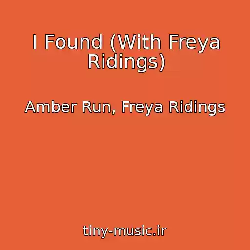 کاور آهنگ I Found (With Freya Ridings) از Amber Run, Freya Ridings