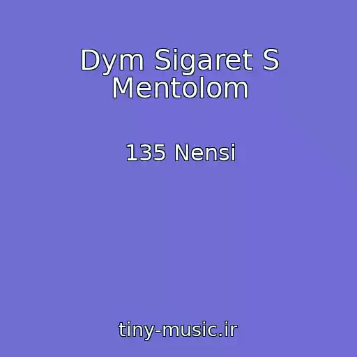کاور آهنگ Dym Sigaret S Mentolom از 135 Nensi