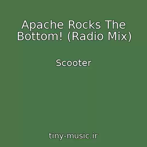 کاور آهنگ Apache Rocks The Bottom! (Radio Mix) از Scooter