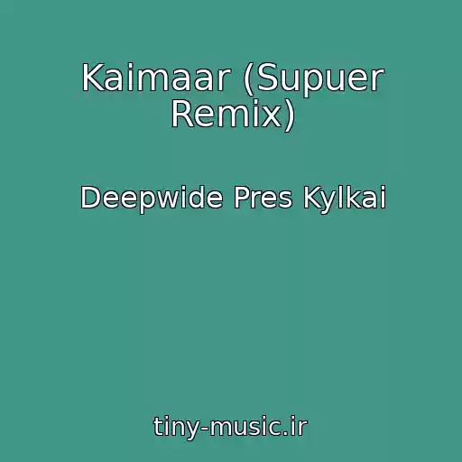 کاور آهنگ Kaimaar (Supuer Remix) از Deepwide Pres Kylkai