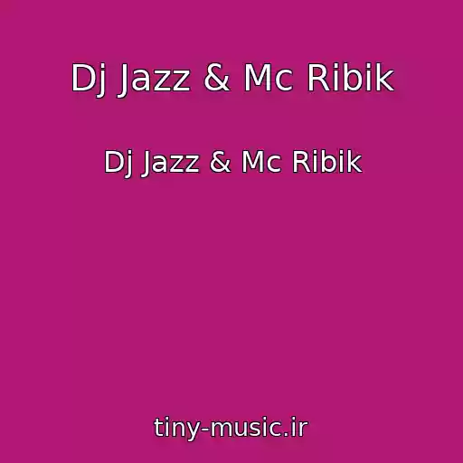 کاور آهنگ Dj Jazz & Mc Ribik از Dj Jazz & Mc Ribik