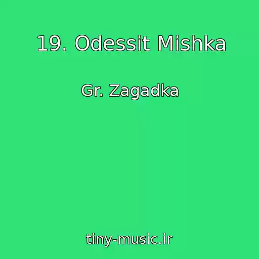 کاور آهنگ 19. Odessit Mishka از Gr. Zagadka