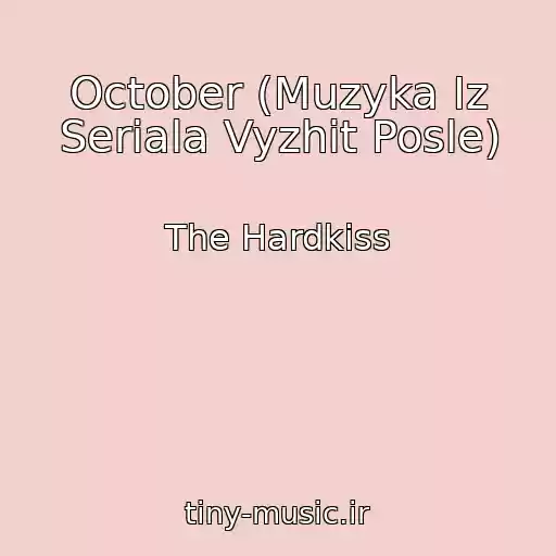 کاور آهنگ October (Muzyka Iz Seriala Vyzhit Posle) از The Hardkiss