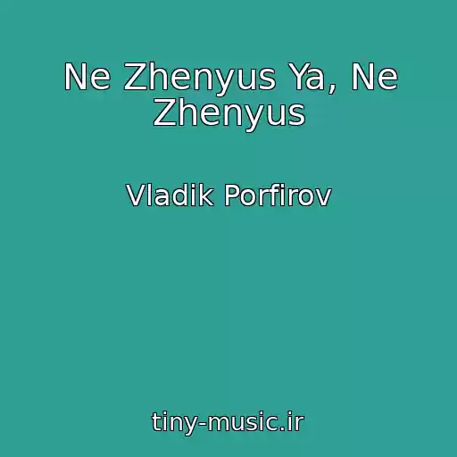 کاور آهنگ Ne Zhenyus Ya, Ne Zhenyus از Vladik Porfirov