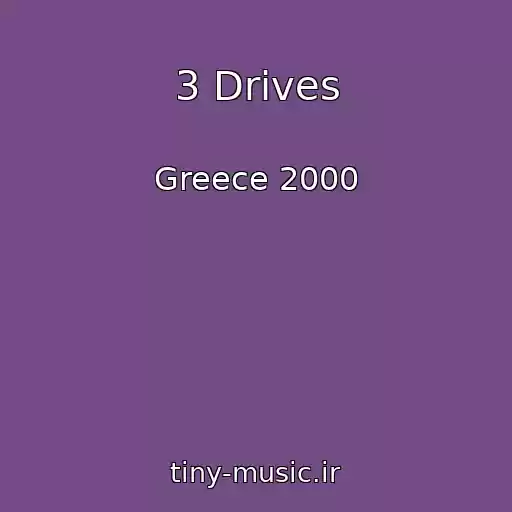 کاور آهنگ 3 Drives از Greece 2000