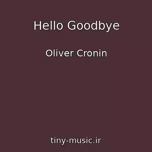 کاور آهنگ Hello Goodbye از Oliver Cronin