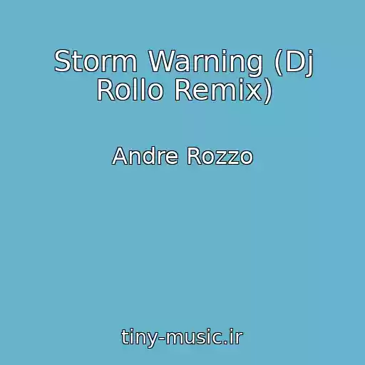 کاور آهنگ Storm Warning (Dj Rollo Remix) از Andre Rozzo
