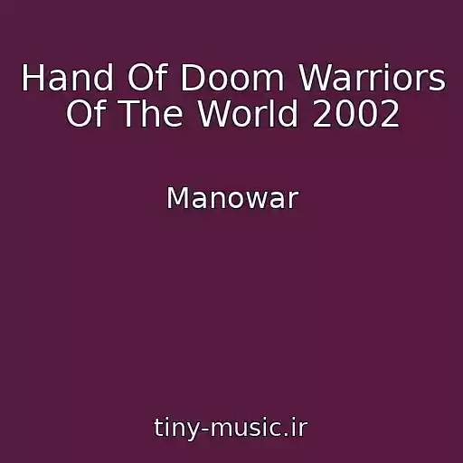 کاور آهنگ Hand Of Doom Warriors Of The World 2002 از Manowar