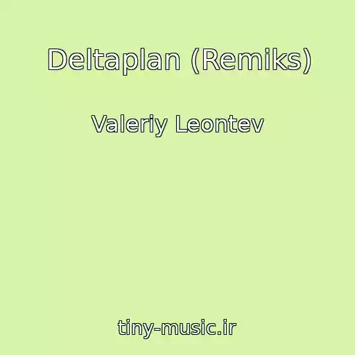 کاور آهنگ Deltaplan (Remiks) از Valeriy Leontev