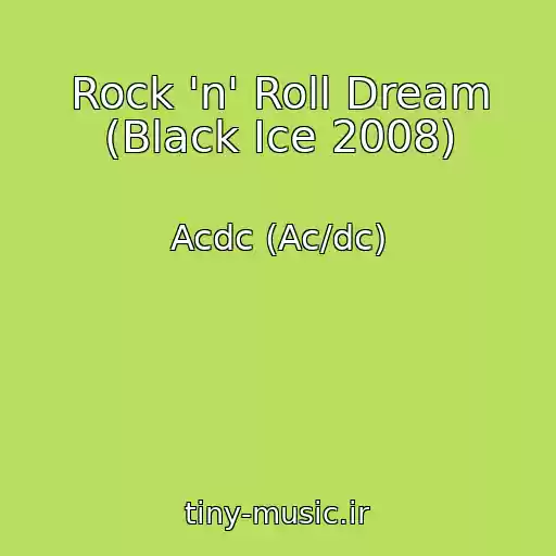 کاور آهنگ Rock 'n' Roll Dream (Black Ice 2008) از Acdc (Ac/dc)