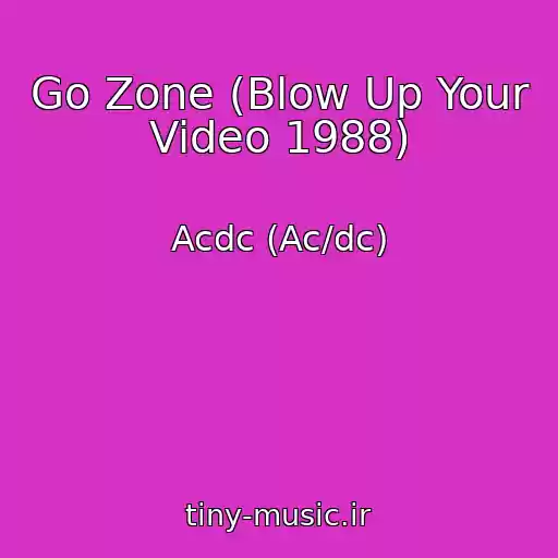 کاور آهنگ Go Zone (Blow Up Your Video 1988) از Acdc (Ac/dc)