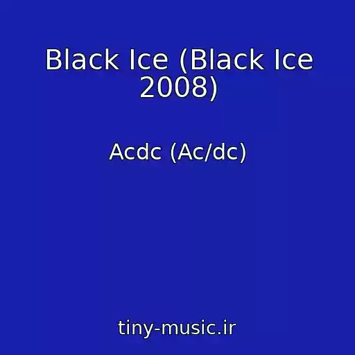 کاور آهنگ Black Ice (Black Ice 2008) از Acdc (Ac/dc)