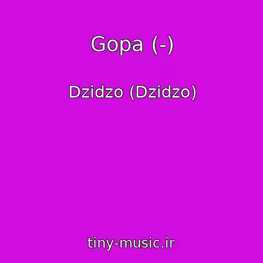 کاور آهنگ Gopa (-) از Dzidzo (Dzіdzo)