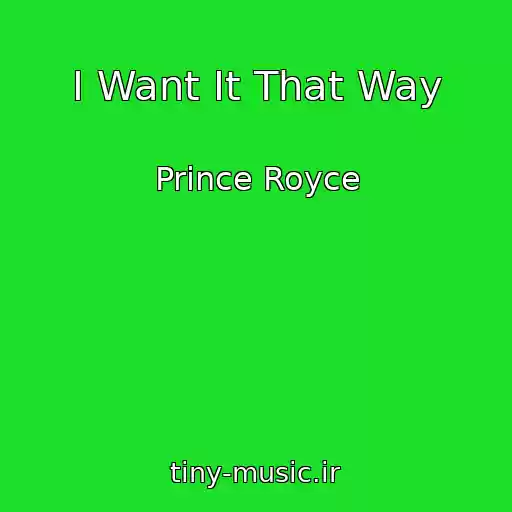 کاور آهنگ I Want It That Way از Prince Royce