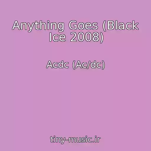 کاور آهنگ Anything Goes (Black Ice 2008) از Acdc (Ac/dc)
