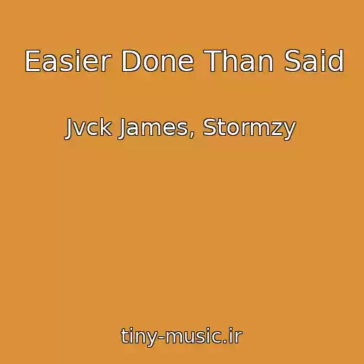کاور آهنگ Easier Done Than Said از Jvck James, Stormzy