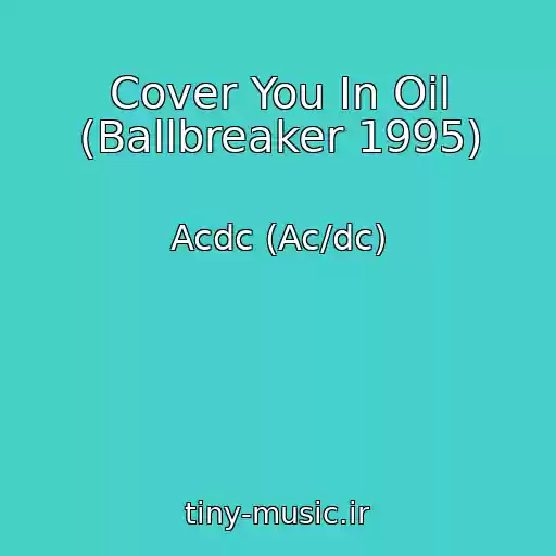 کاور آهنگ Cover You In Oil (Ballbreaker 1995) از Acdc (Ac/dc)