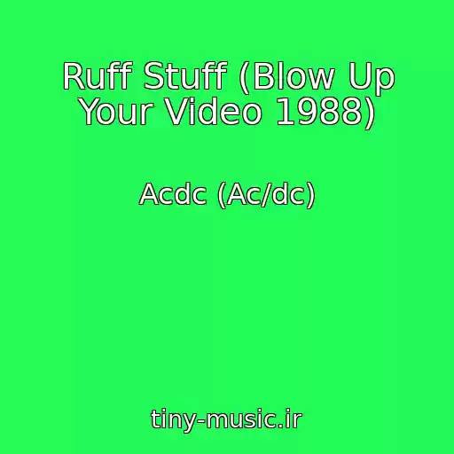 کاور آهنگ Ruff Stuff (Blow Up Your Video 1988) از Acdc (Ac/dc)