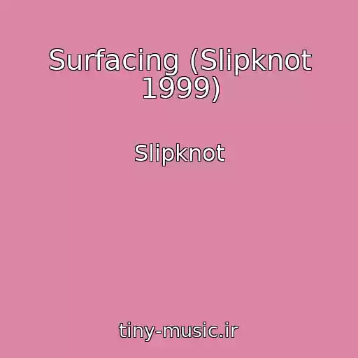 کاور آهنگ Surfacing (Slipknot 1999) از Slipknot