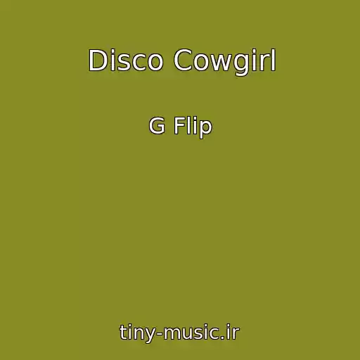 کاور آهنگ Disco Cowgirl از G Flip