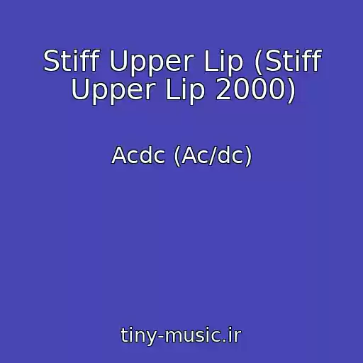 کاور آهنگ Stiff Upper Lip (Stiff Upper Lip 2000) از Acdc (Ac/dc)