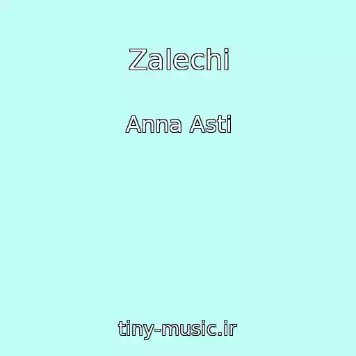 کاور آهنگ Zalechi از Anna Asti