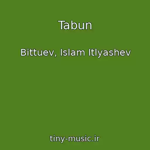 کاور آهنگ Tabun از Bittuev, Islam Itlyashev