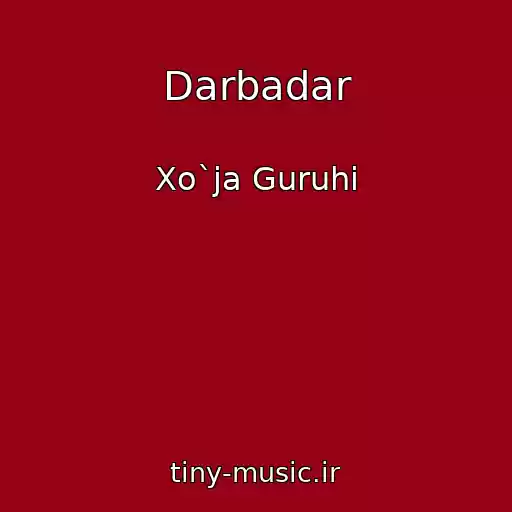 کاور آهنگ Darbadar از Xo`ja Guruhi