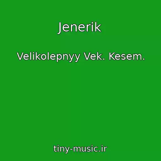 کاور آهنگ Jenerik از Velikolepnyy Vek. Kesem.