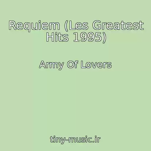 کاور آهنگ Requiem (Les Greatest Hits 1995) از Army Of Lovers